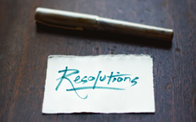 Four Areas to Create “Real” Resolutions for the New Year That Will Last!